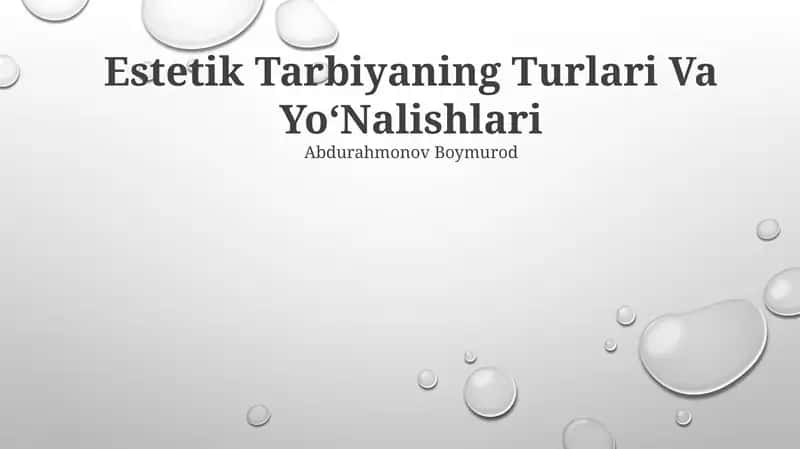 Estetik Tarbiyaning Turlari Va YoʻNalishlari 1