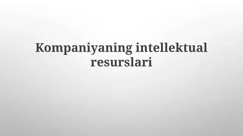 Kompaniyaning intellektual resurslari 1