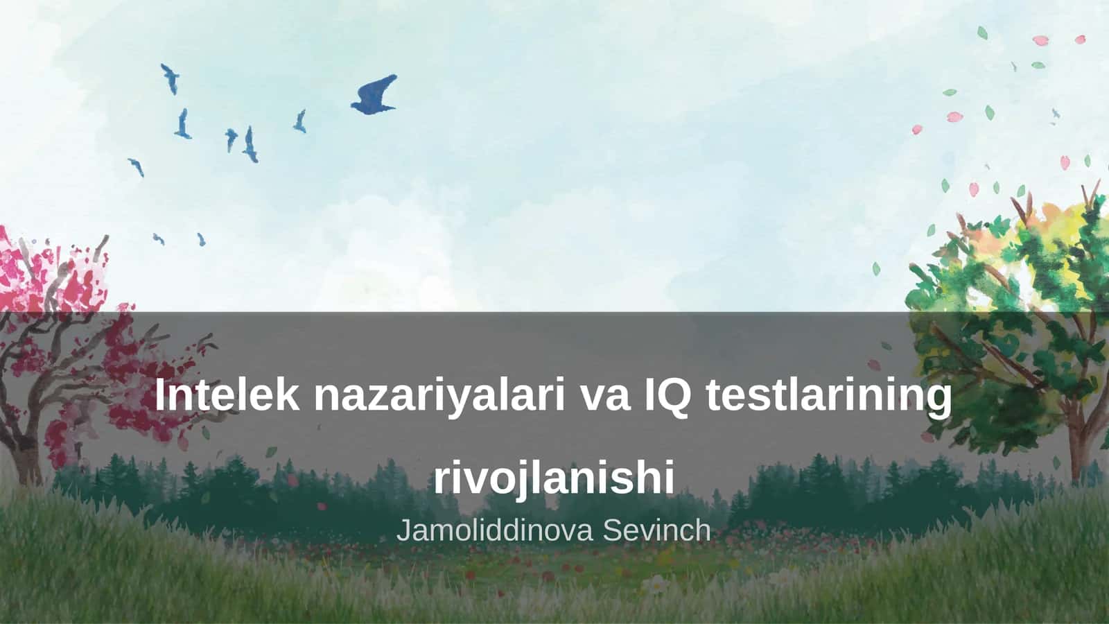 Intelek nazariyalari va IQ testlarining rivojlanishi 1