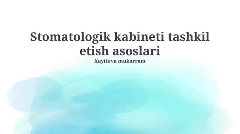Stomatologik kabineti tashkil etish asoslari 1