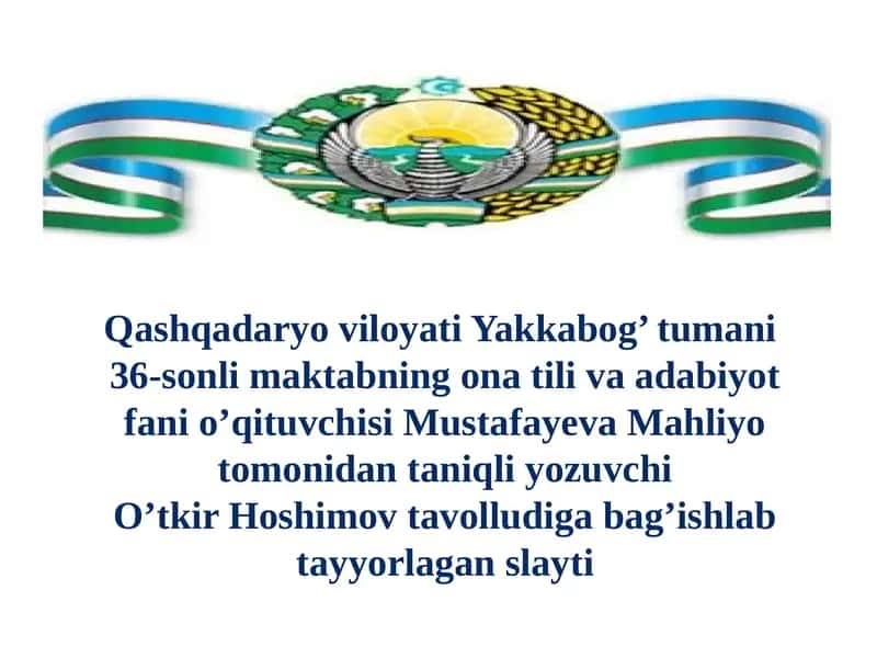 O’tkir Hoshimov tayyorlagan slayt 1