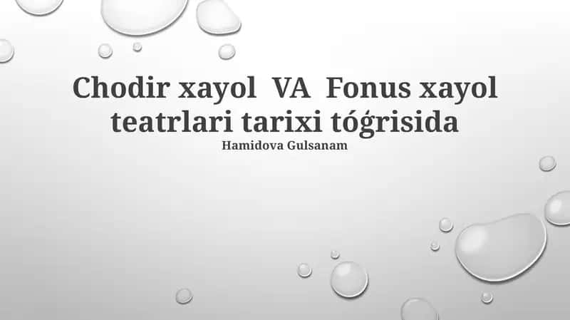 Chodir xayol VA Fonus xayol teatrlari tarixi tóģrisida 1