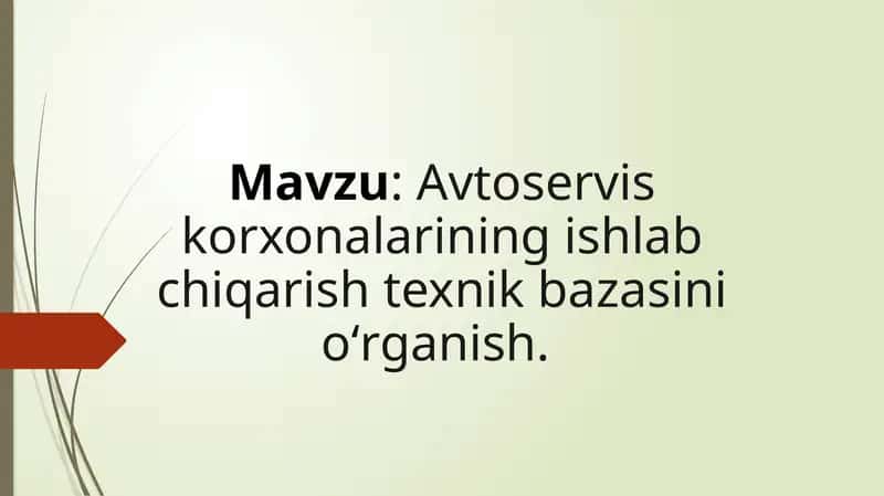 Avtoservis korxonalarining ishlab chiqarish texnik bazasini o'rganish 1