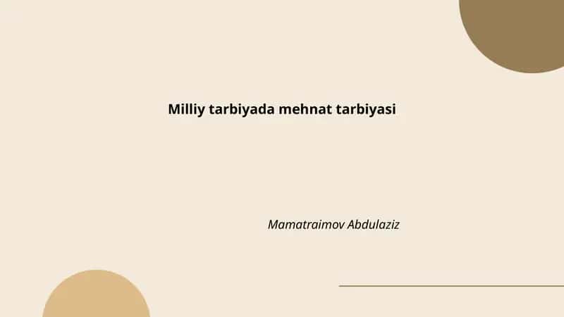 Milliy tarbiyada mehnat tarbiyasi 1