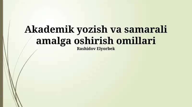 Akademik yozish va samarali amalga oshirish omillari 1