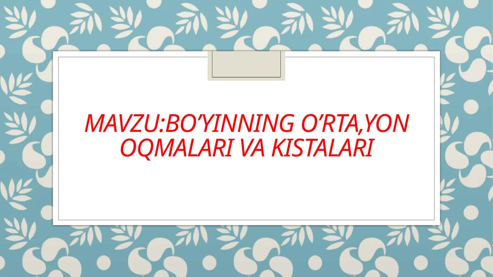 Boʻyinnig oʻrta yon oqmalari va kistalari 1