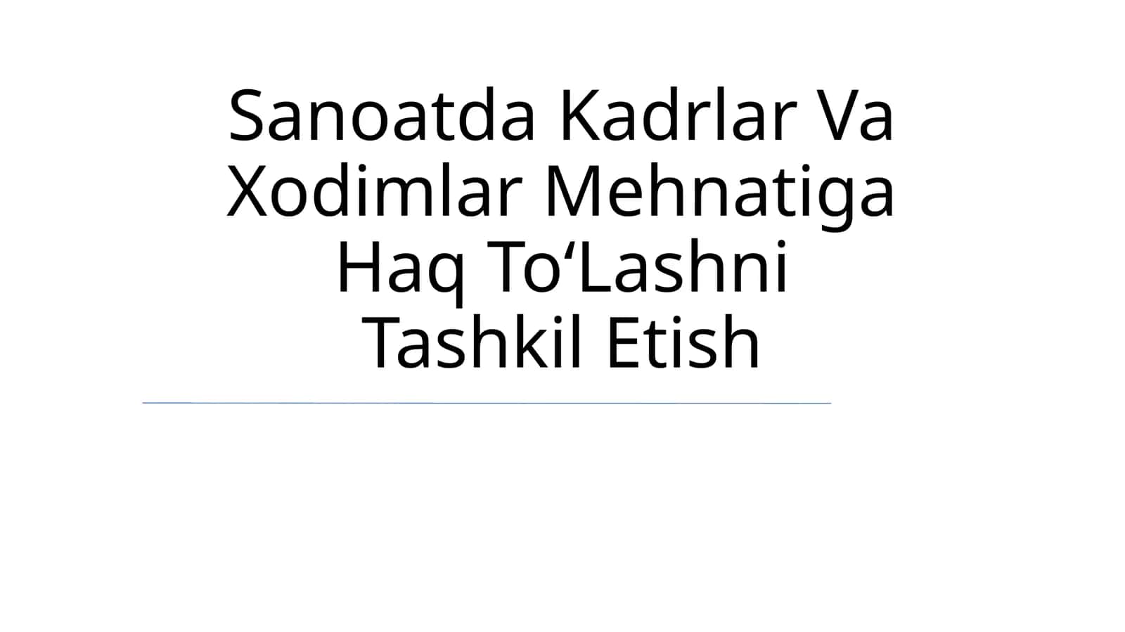 Sanoatda Kadrlar Va Xodimlar Mehnatiga Haq ToʻLashni Tashkil Etish 1