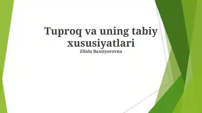 Tuproq va uning tabiy xususiyatlari