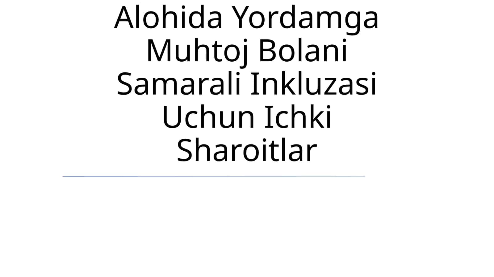 Alohida Yordamga Muhtoj Bolani Samarali Inkluzasi Uchun Ichki Sharoitlar 1