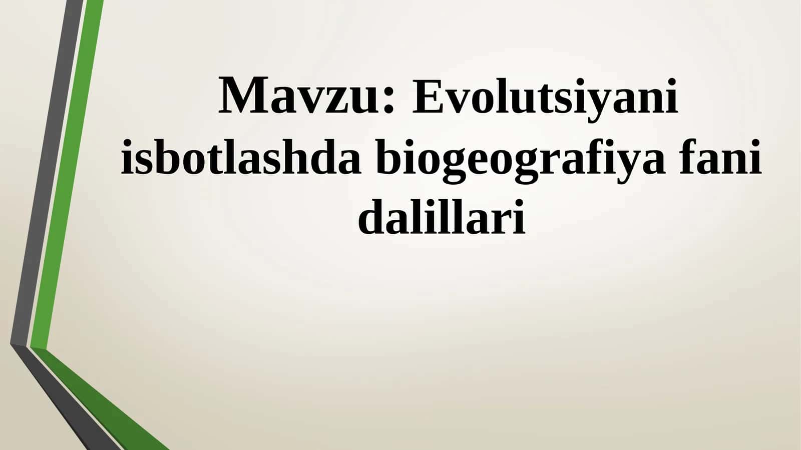 Evolutsiyani isbotlashda biogeografiya fani dalillari 1
