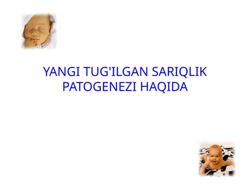 YANGI TUG'ILGAN SARIQLIK PATOGENEZI HAQIDA 1