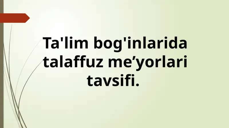 Ta'lim bog'inlarida talaffuz meʼyorlari tavsifi 1