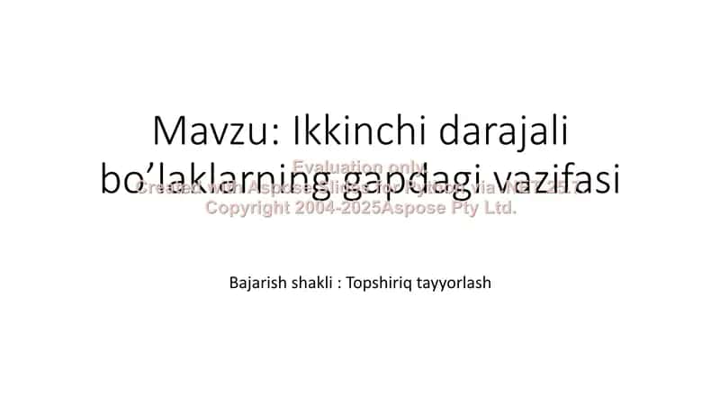 Ikkinchi darajali bo’laklarning gapdagi vazifasi 1