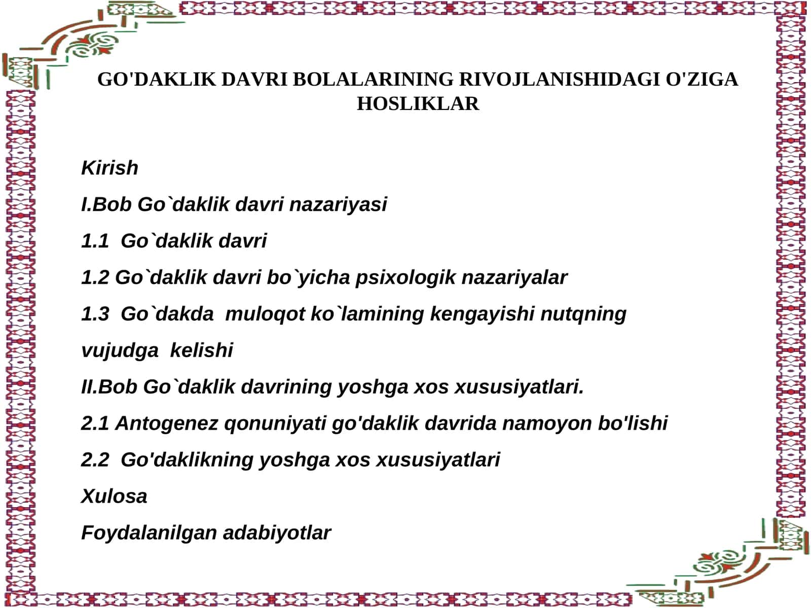 GO'DAKLIK DAVRI BOLALARINING RIVOJLANISHIDAGI O'ZIGA HOSLIKLAR 1