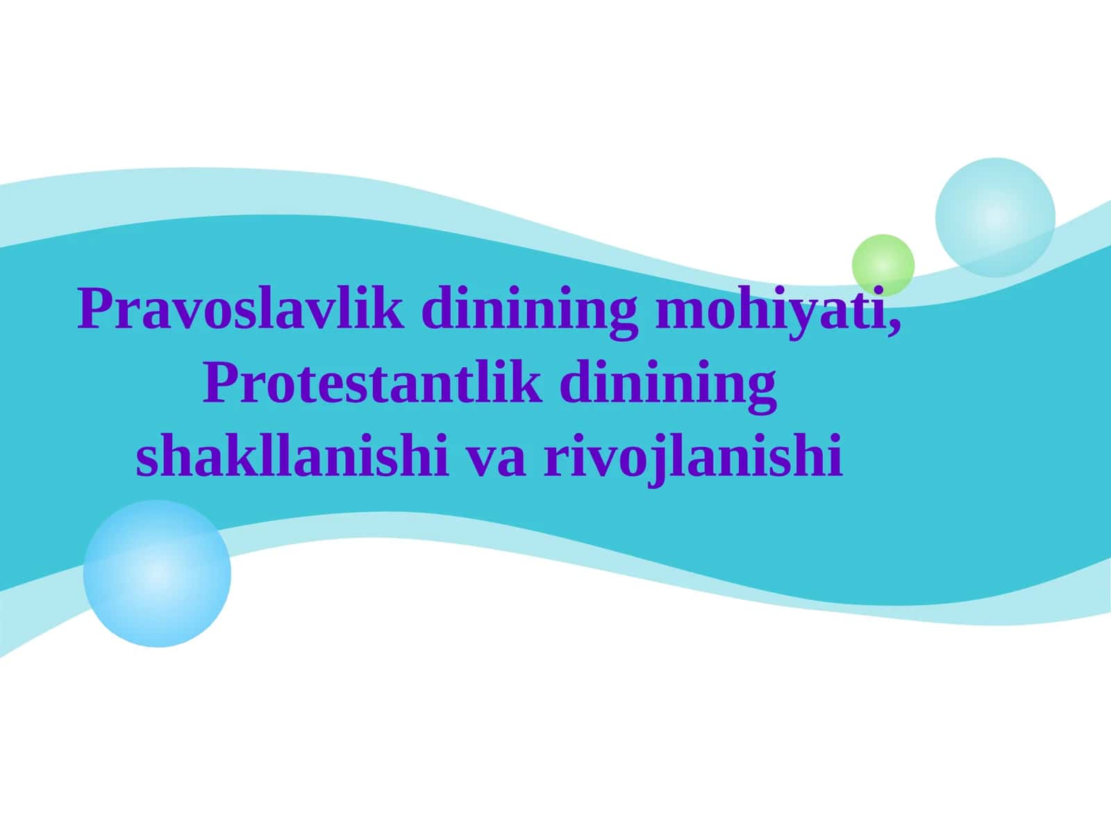Pravoslavlik dinining mohiyati, Protestantlik dinining shakllanishi va rivojlanishi. 1