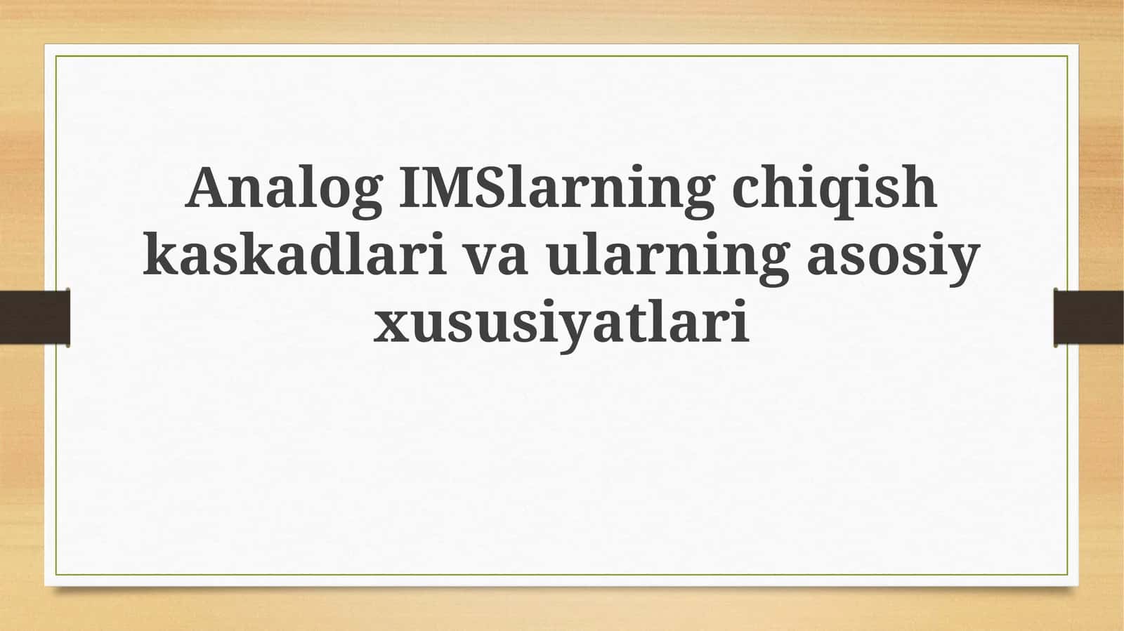 AnalogIMSlarning chiqish kaskadlari va ularning asosiy xususiyatlari 1