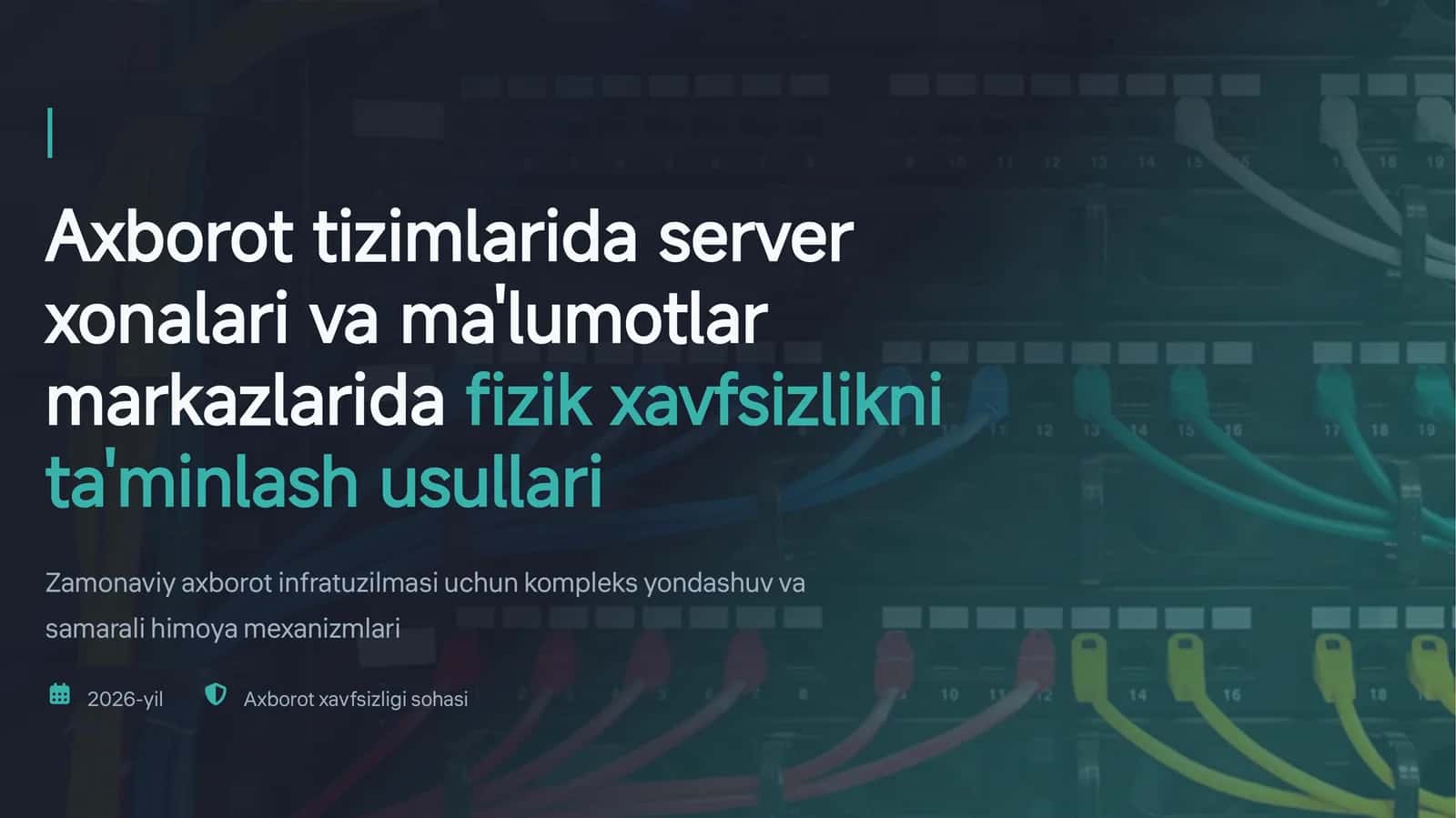 Axborot tizimlarida server xonalari va ma'lumotlar markazlarida fizik xavfsizlikni ta'minlash usullari 1