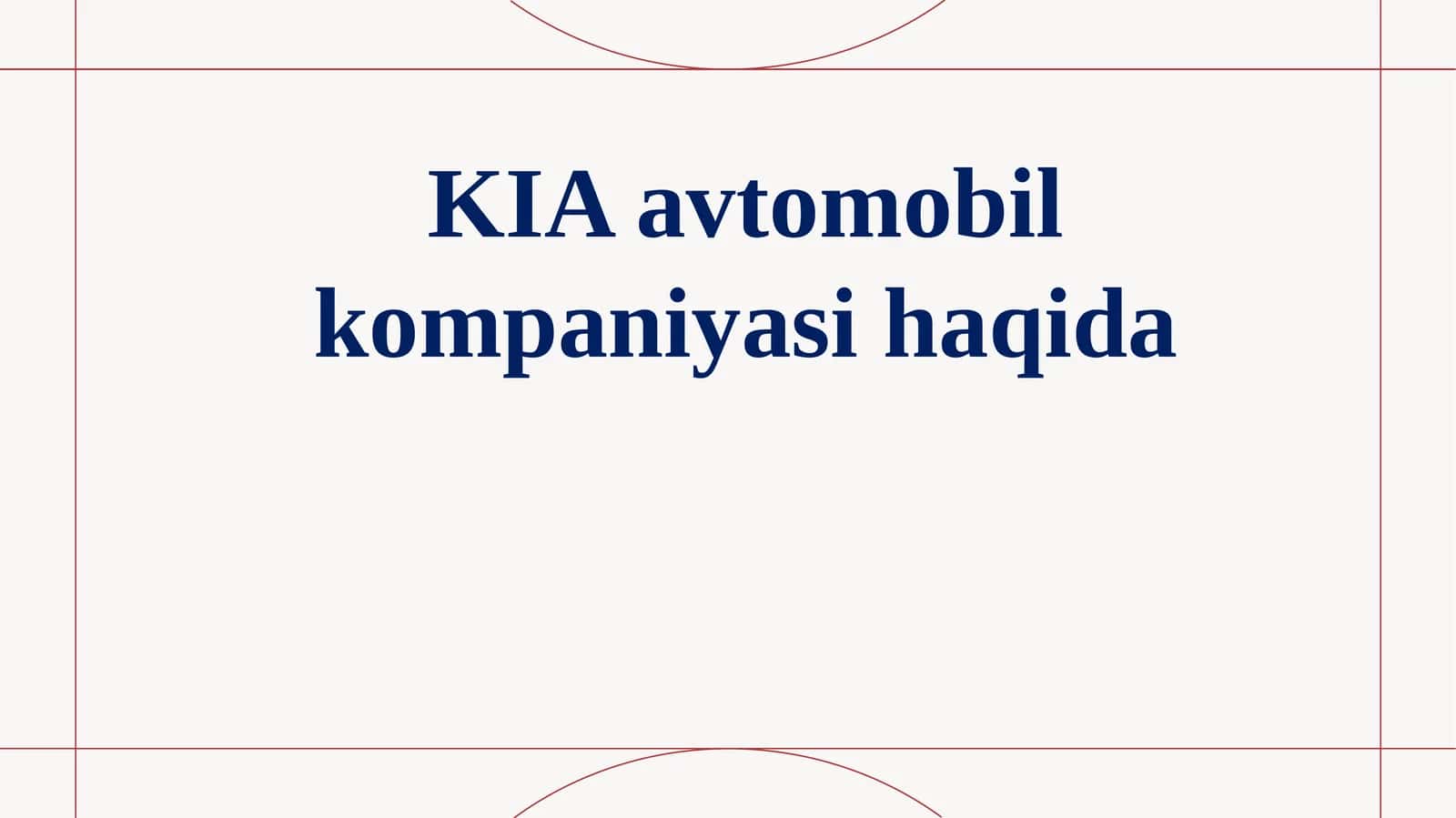 KIA avtomobil kompaniyasi haqida 1