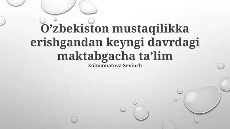 O’zbekiston mustaqilikka erishgandan keyngi davrdagi maktabgacha ta'lim 1