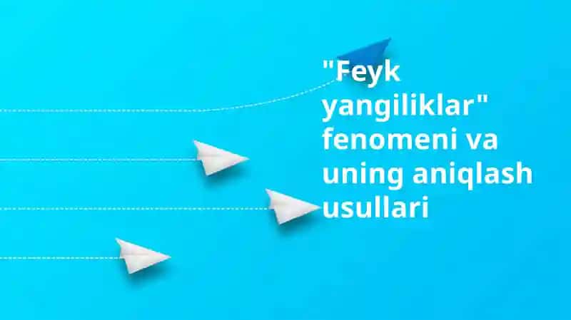 Soxta yangiliklar: Ta'rifi, sabablari va oqibatlari