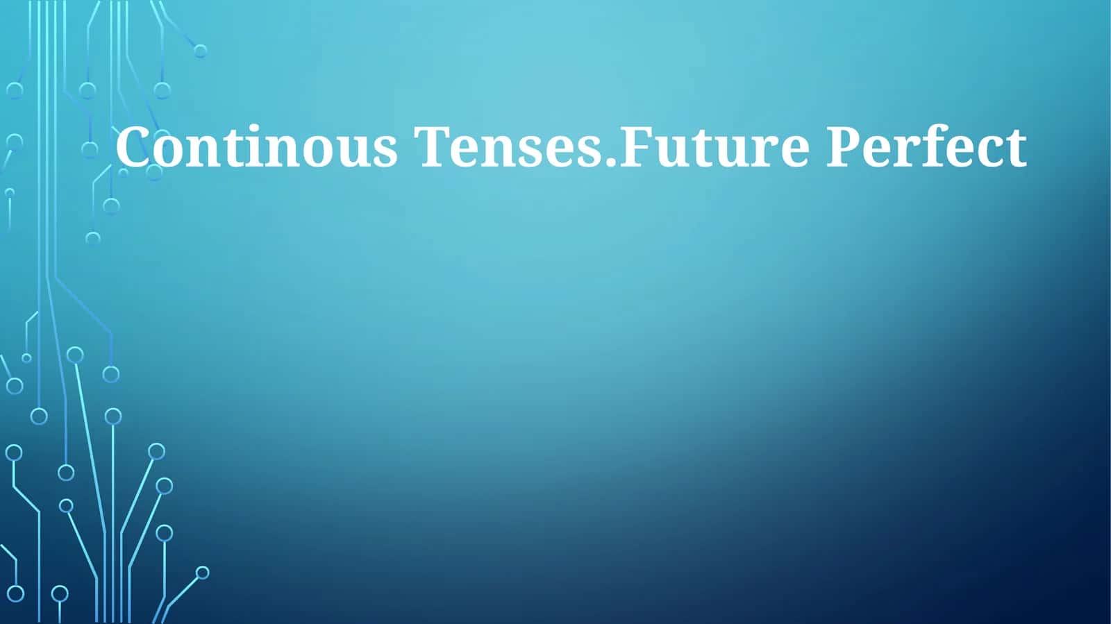 Future Perfect Continuous Tense 1