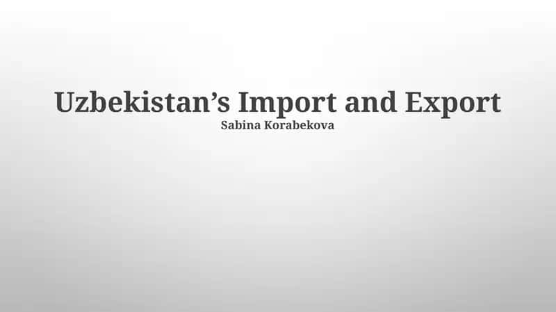 Uzbekistan’s Import and Export 1