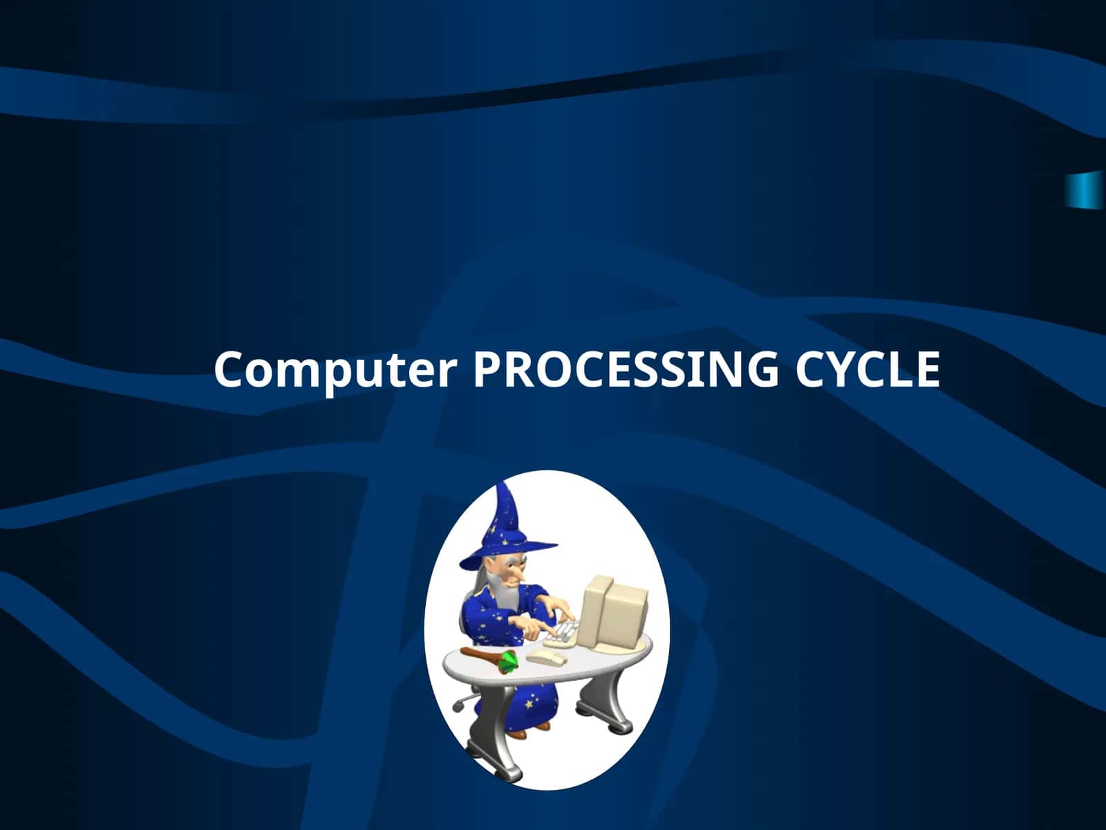 COMPUTER PROCESSING CYCLE 1