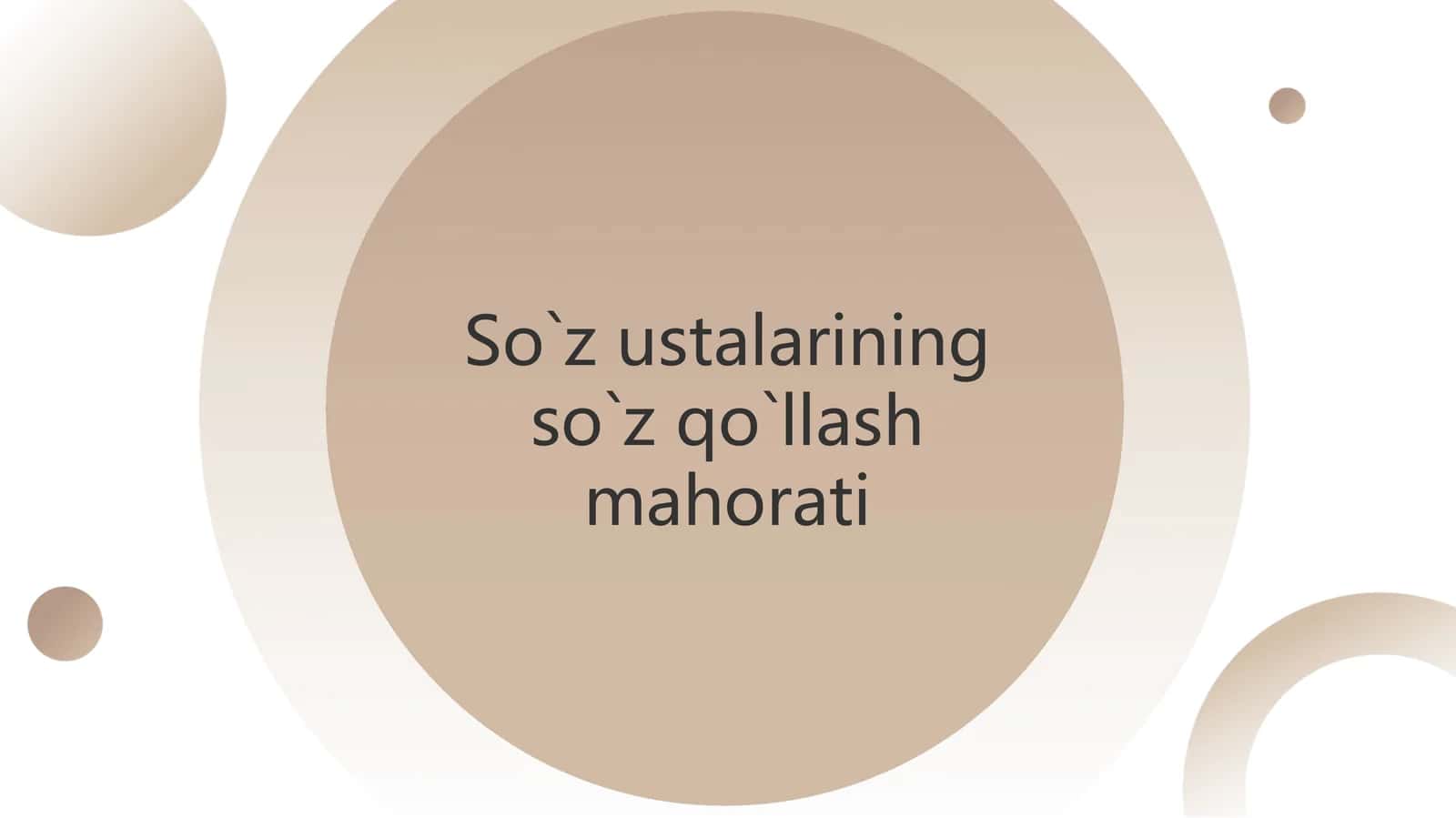 So`z ustalarining so`z qo`llash mahorati 1