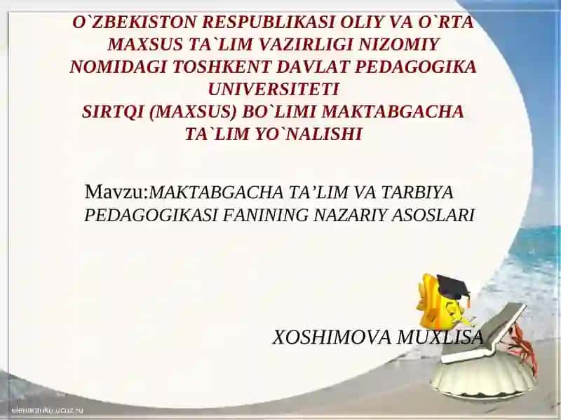 MAKTABGACHA TA’LIM VA TARBIYA PEDAGOGIKASI FANINING NAZARIY ASOSLARI