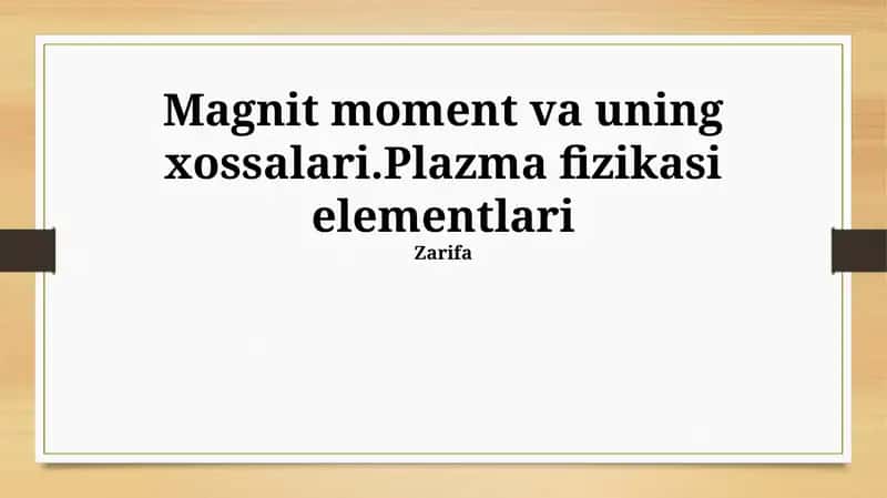 Magnit moment va uning xossalari 1
