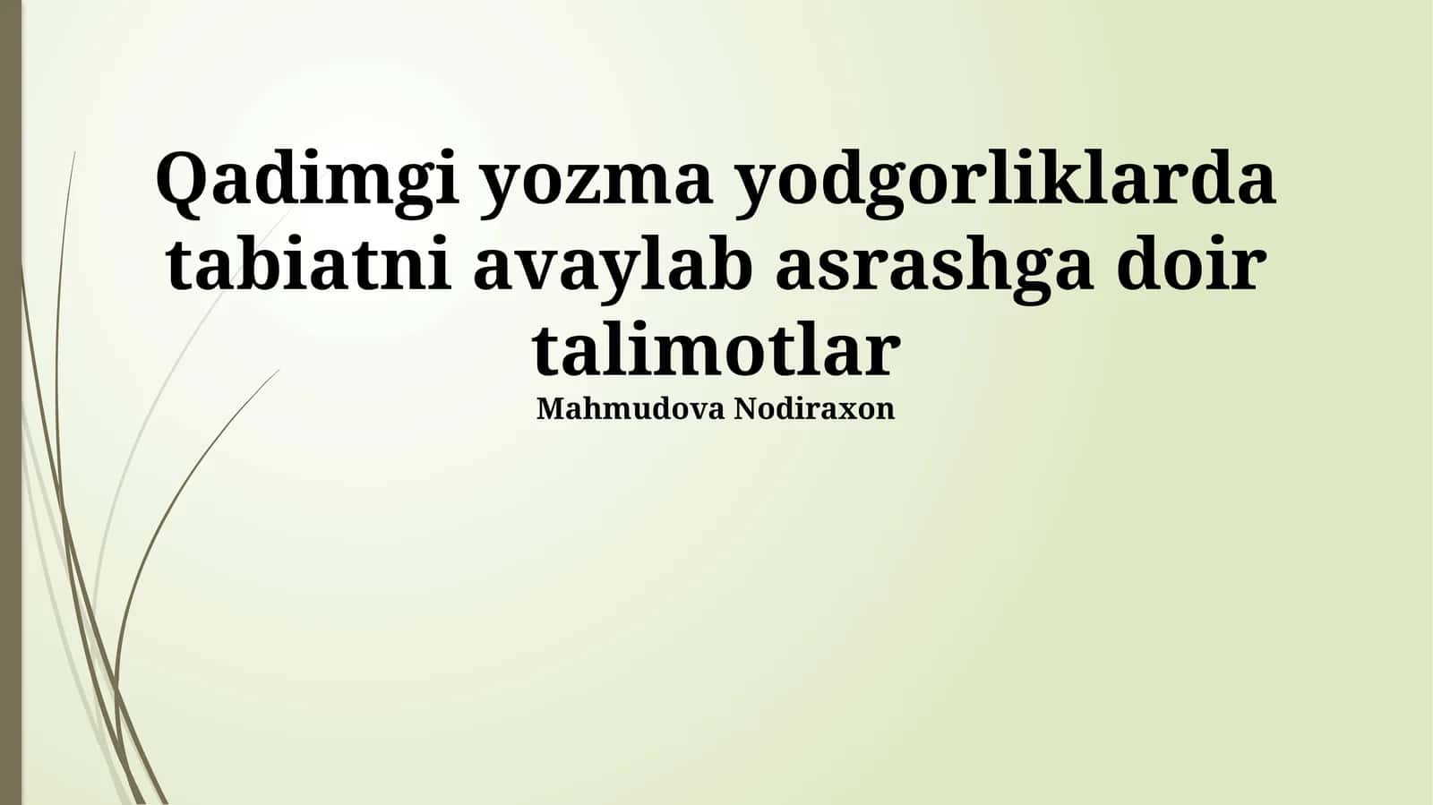 Qadimgi yozma yodgorliklarda tabiatni avaylab asrashga doir talimotlar 1