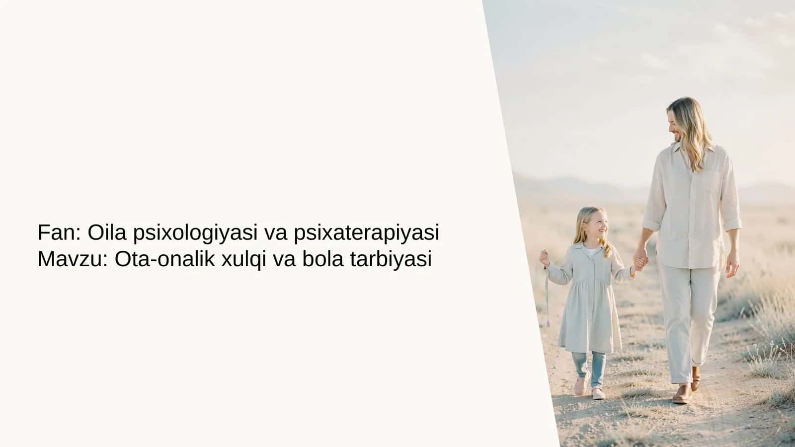 Ota-onalik xulqi va bolar tarbiyasi 1