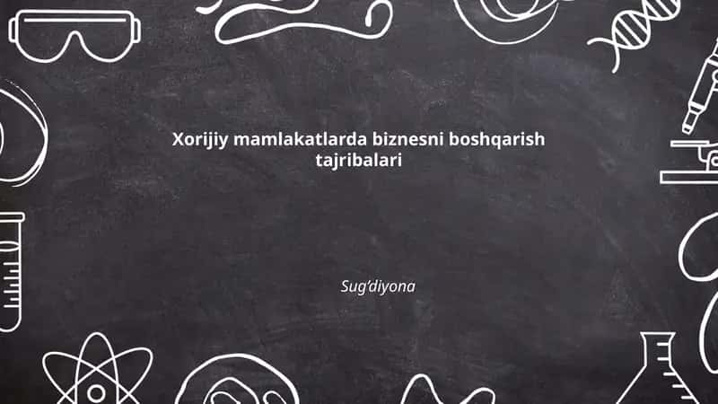 Xorijiy mamlakatlarda biznesni boshqarish tajribalari 1