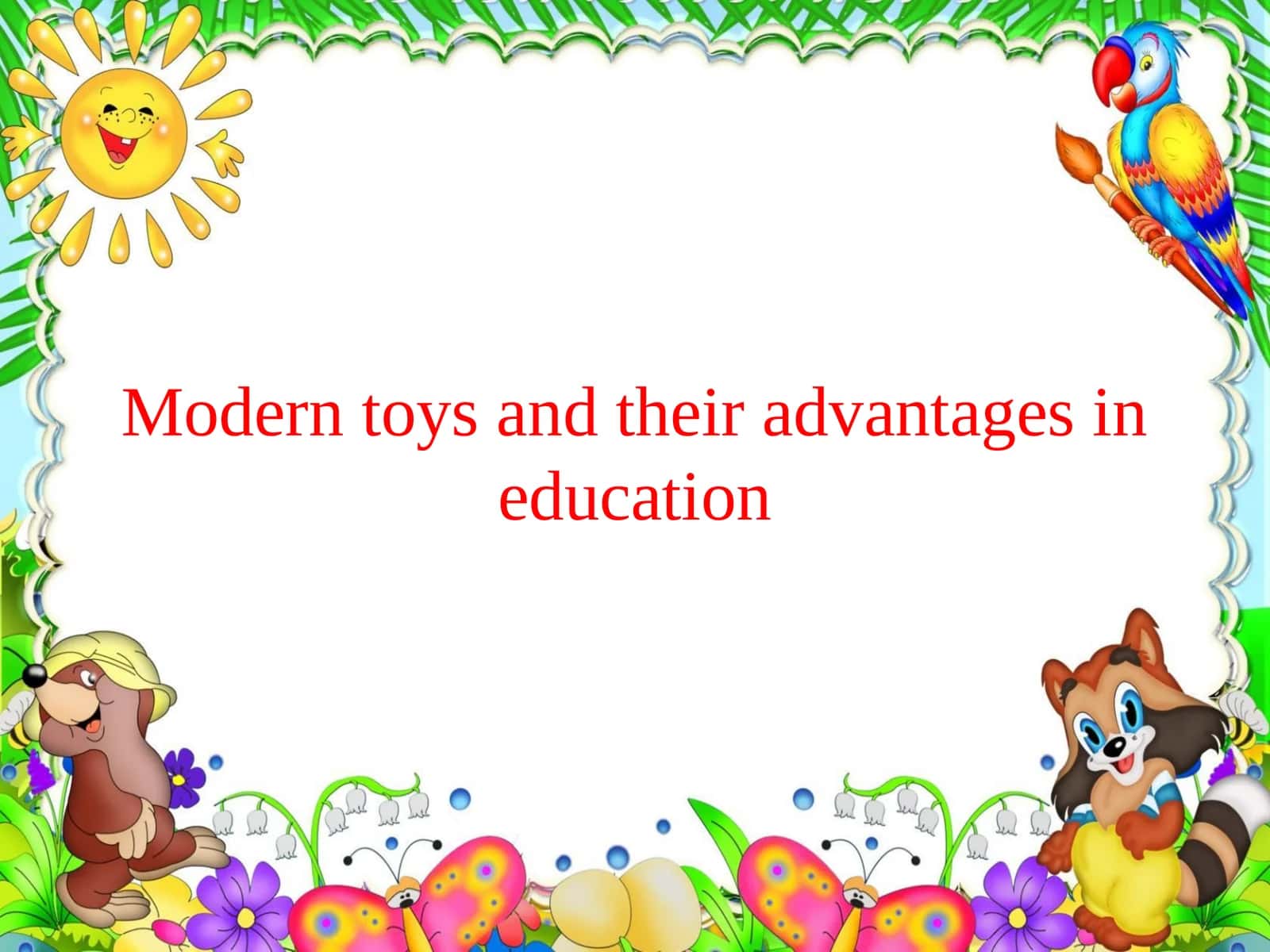 Modern toys and their advantages in education 1
