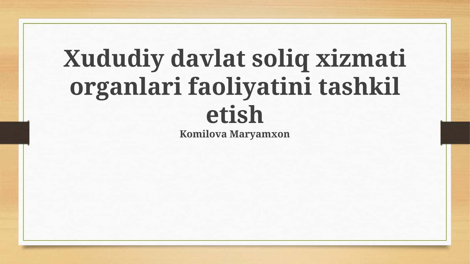 Xududiy davlat soliq xizmati organlari faoliyatini tashkil etish 1
