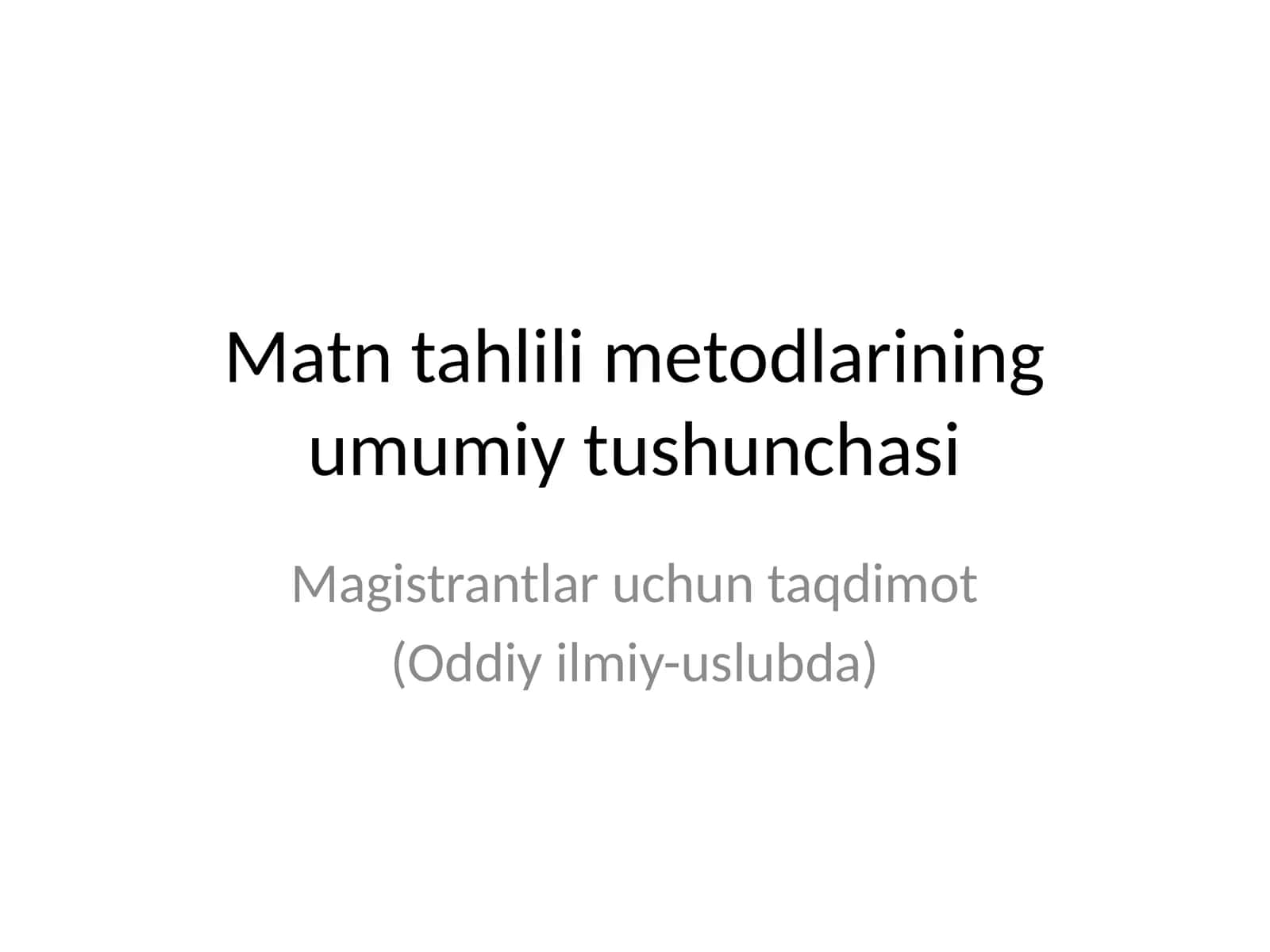 Matn tahlili metodlarining umumiy tushunchasi 1