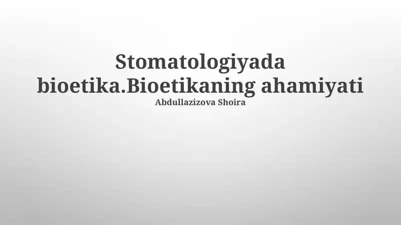 Stomatologiyada bioetika 1