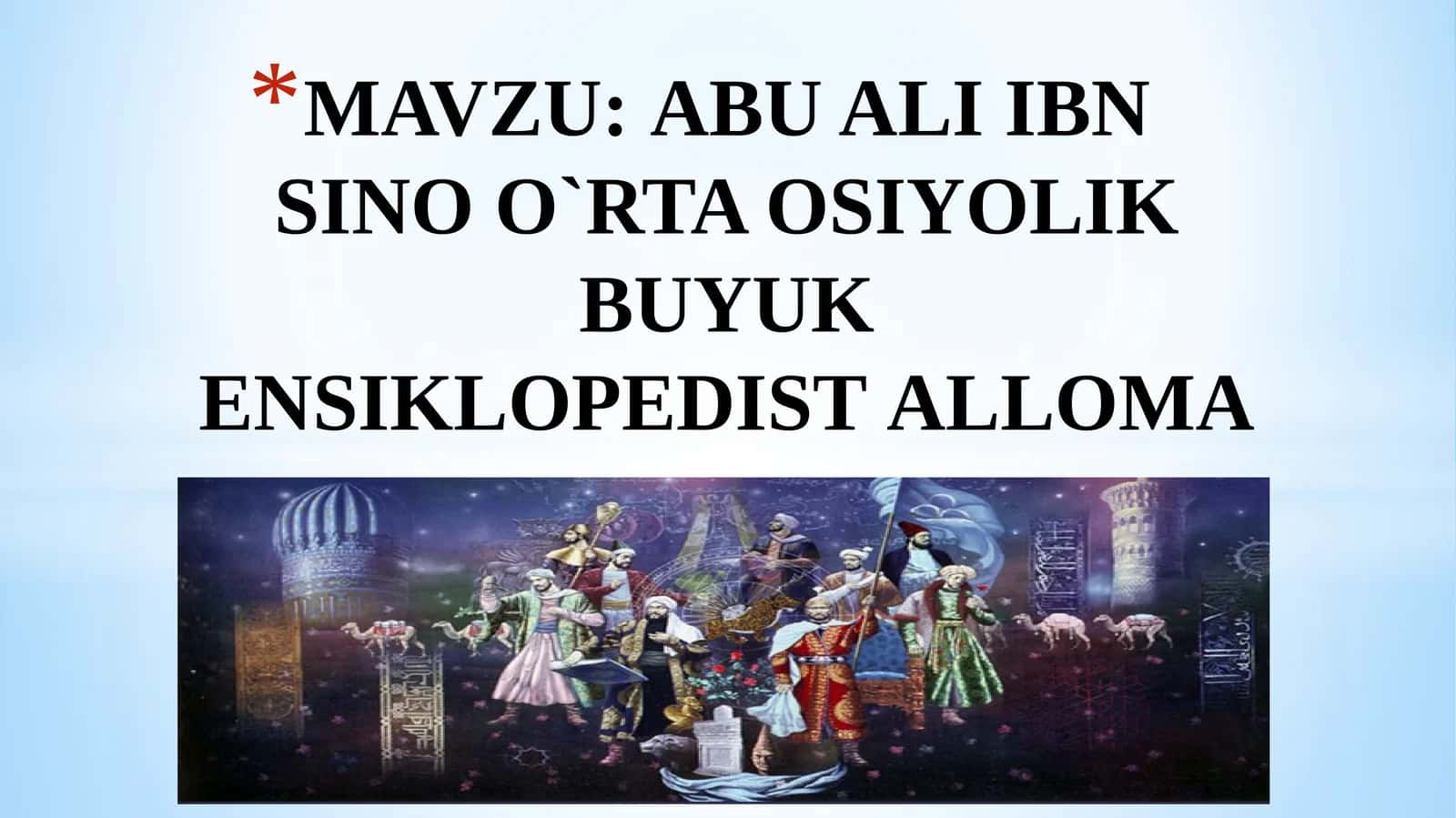 ABU ALI IBN SINO O`RTA OSIYOLIK BUYUKENSIKLOPEDISTALLOMA 1