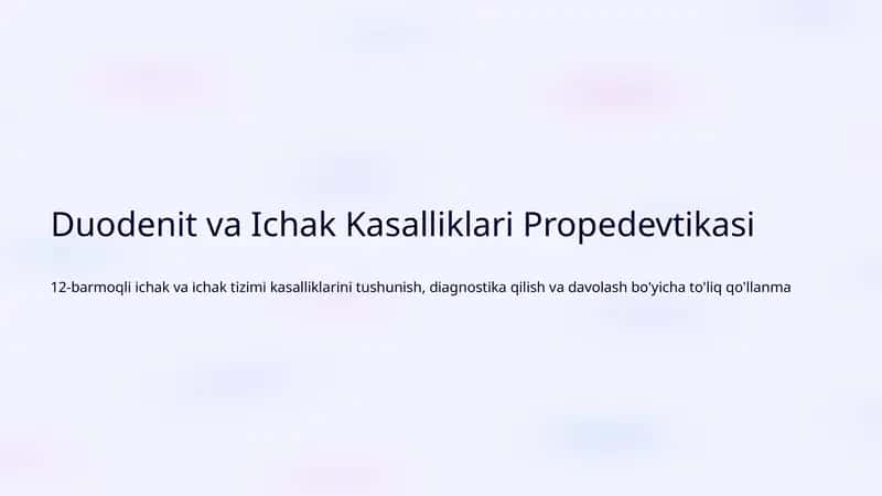 Duodenit va Ichak Kasalliklari Propedevtikasi 1