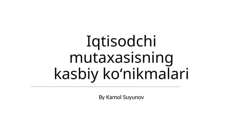 Iqtisodchi mutaxasisning kasbiy koʻnikmalari 1