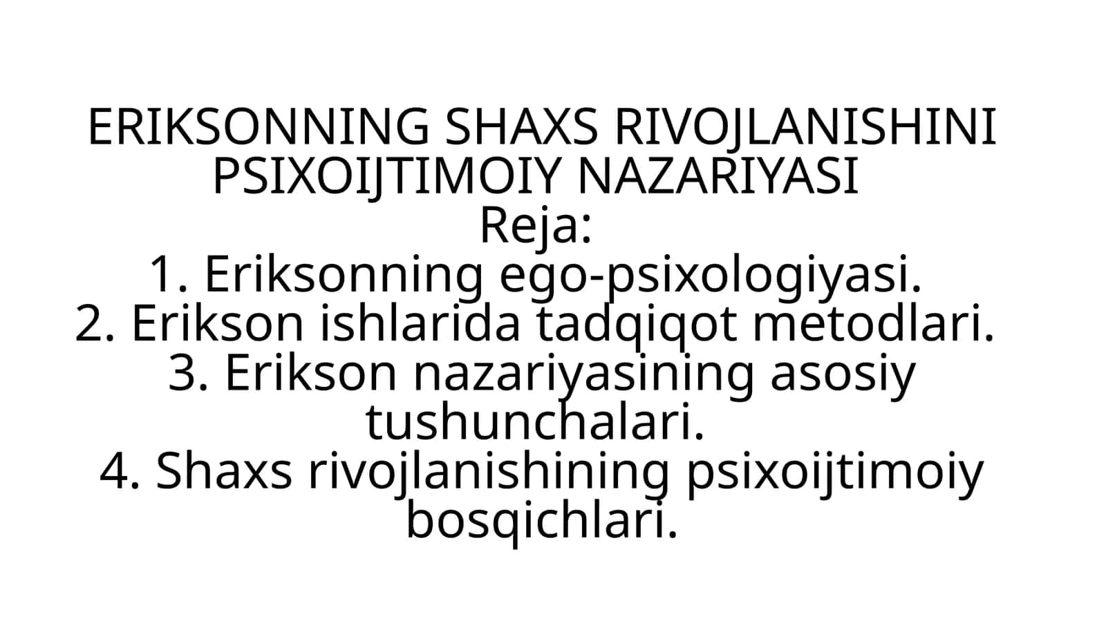 ERIKSONNING SHAXS RIVOJLANISHINI PSIXOIJTIMOIY NAZARIYASI 1