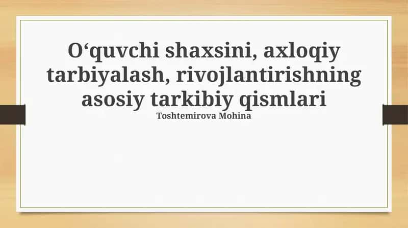 Shaxs shakllanishining asosiy tarkibiy qismlari 1