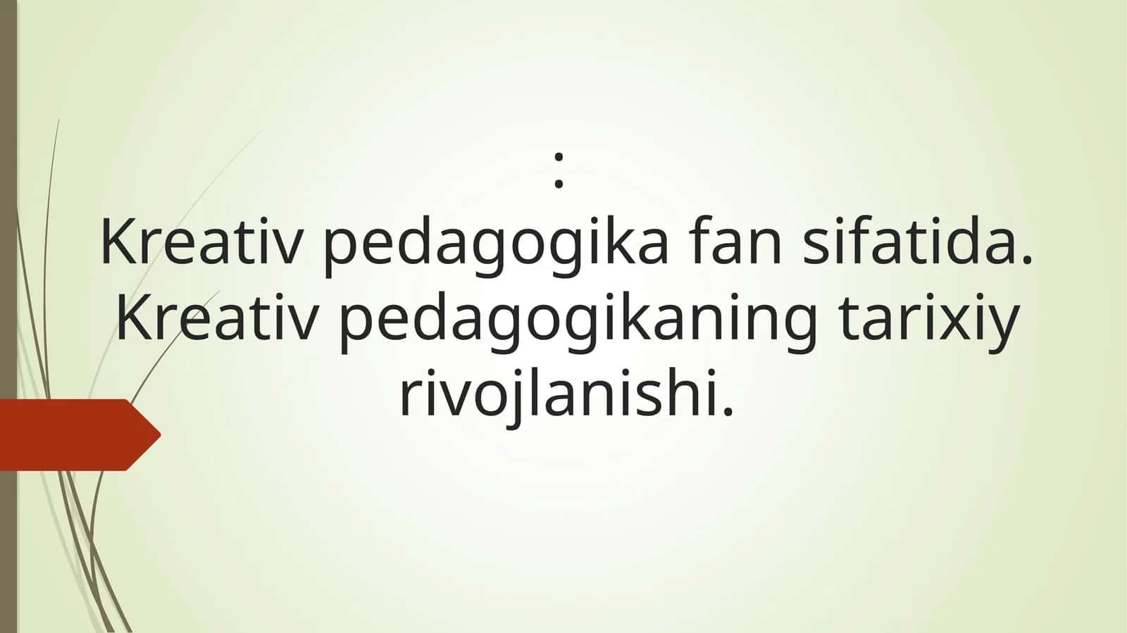 Kreativ pedagogika fan sifatida 1