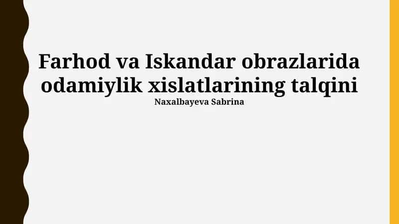 Farhod va Iskandar obrazlarida odamiylik xislatlarining talqini 1