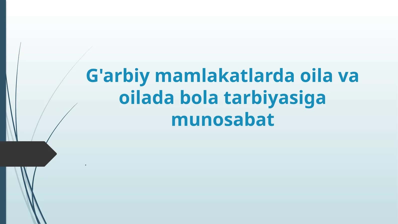 G'arbiy mamlakatlarda oila va oilada bola tarbiyasiga munosabat 1