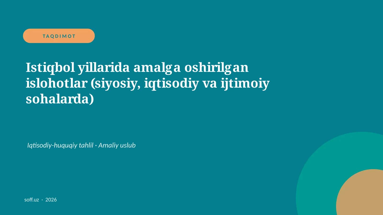 Istiqbol yillarida amalga oshirilgan islohotlar (siyosiy, iqtisodiy va ijtimoiy sohalarda) 1