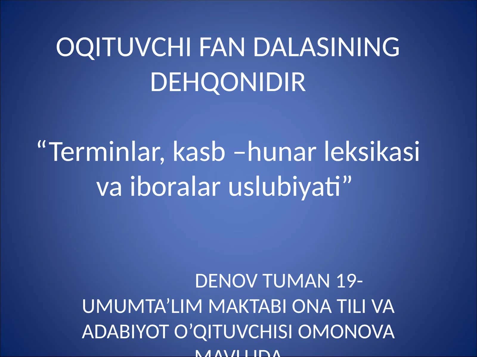 Terminlar, kasb –hunar leksikasi va iboralar uslubiyati 1