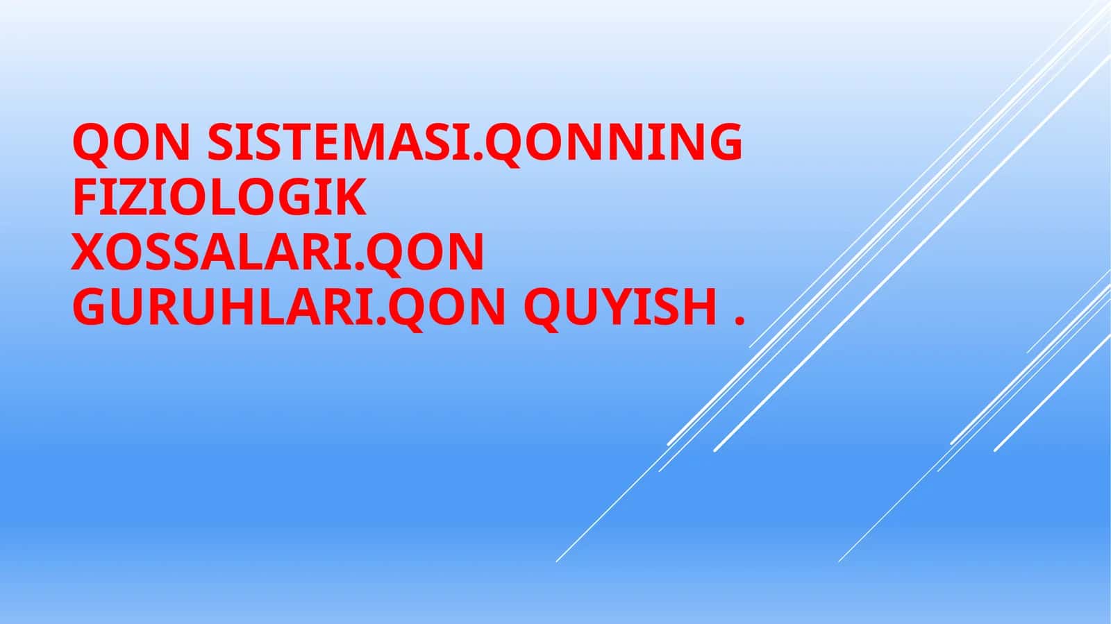 Ichki muhit - Qon biologiyasi 1