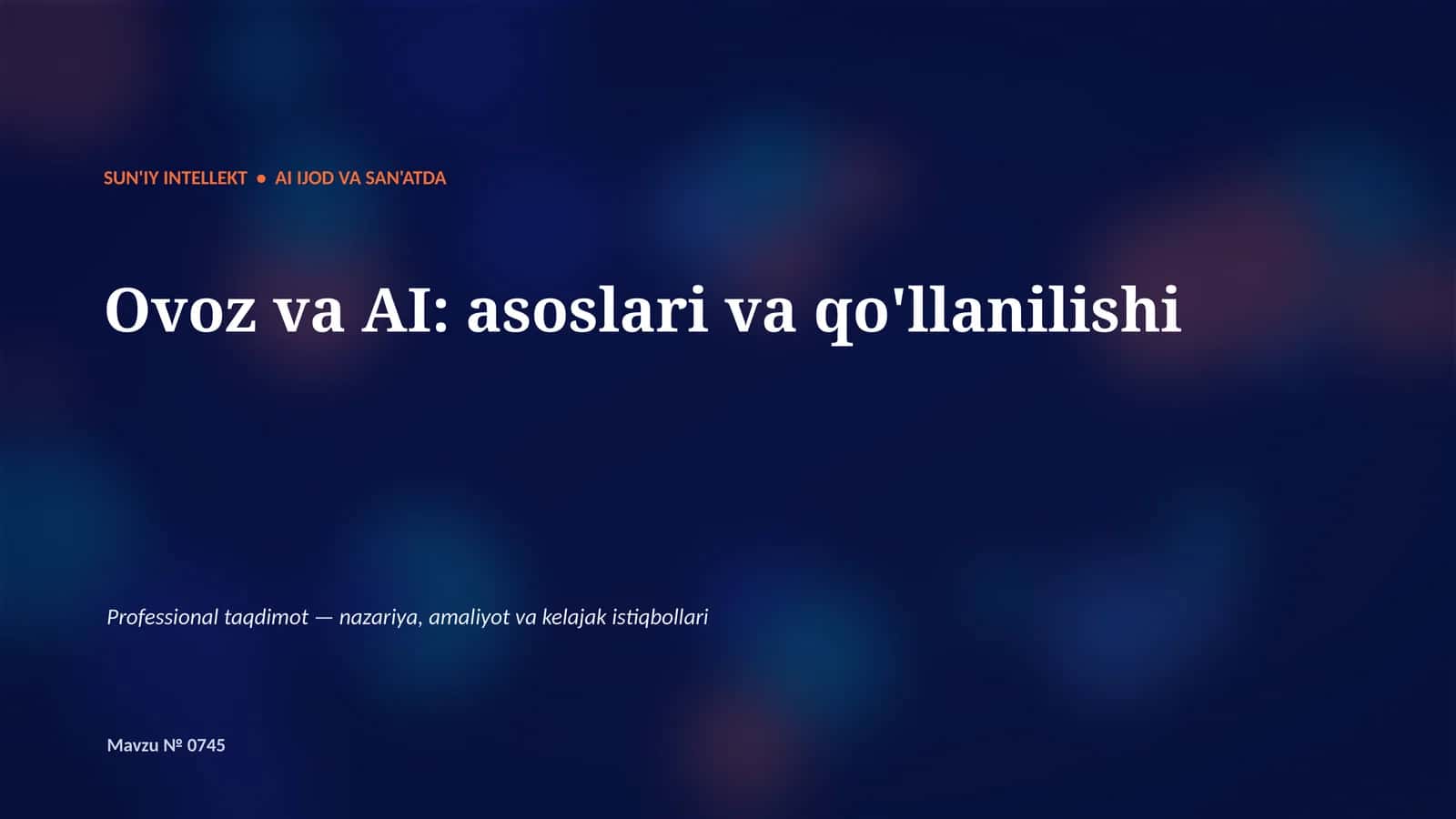 Ovoz va AI: asoslari va qo'llanilishi 1