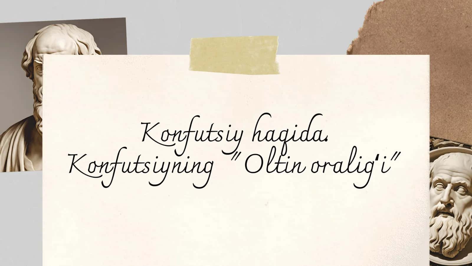 Konfutsiy haqida.Konfutsiyning  "Oltin oraligʻi" 1